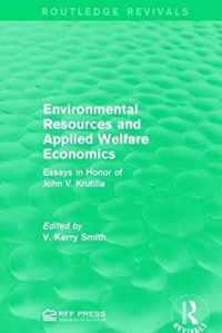 Environmental Resources and Applied Welfare Economics: Essays in Honor of John V. Krutilla