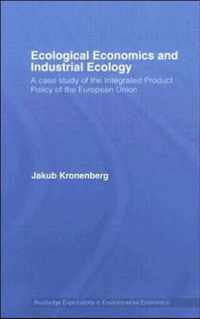 Ecological Economics and Industrial Ecology
