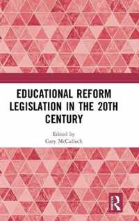 Educational Reform Legislation in the 20th Century