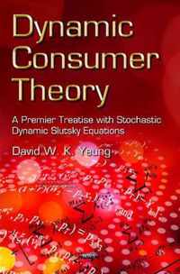 Dynamic Consumer Theory