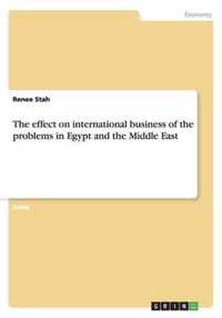 The effect on international business of the problems in Egypt and the Middle East