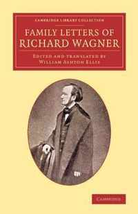 Family Letters of Richard Wagner