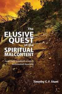 The Elusive Quest of the Spiritual Malcontent