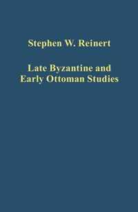 Late Byzantine and Early Ottoman Studies