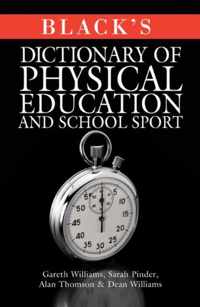 Black'S Dictionary Of Physical Education And School Sport