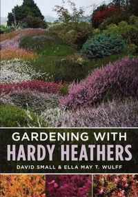 Gardening With Hardy Heathers