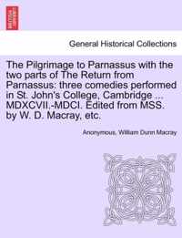 The Pilgrimage to Parnassus with the Two Parts of the Return from Parnassus