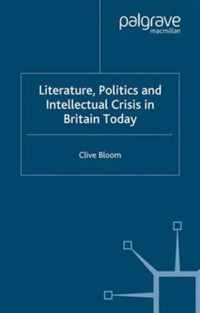 Literature, Politics And Intellectual Crisis In Britain Toda