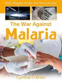 The War Against Malaria