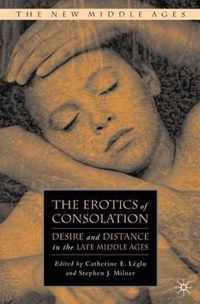 The Erotics Of Consolation