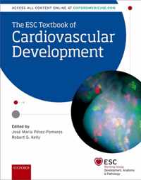 The ESC Textbook of Cardiovascular Development