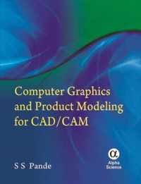 Computer Graphics and Product Modeling for Cad/CAM