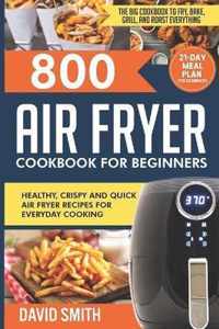 800 Air Fryer Cookbook for Beginners