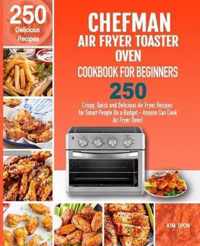 Chefman Air Fryer Toaster Oven Cookbook for Beginners