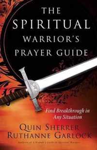 The Spiritual Warrior's Prayer Guide