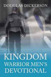 Kingdom Warrior Men&apos;s Devotional