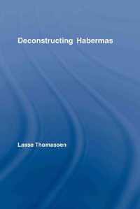 Deconstructing Habermas