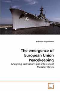 The emergence of European Union Peacekeeping