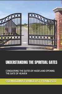 Understanding the Spiritual Gates