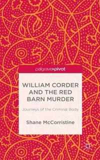 William Corder And The Red Barn Murder