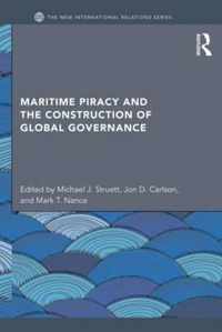 Maritime Piracy and the Construction of Global Governance