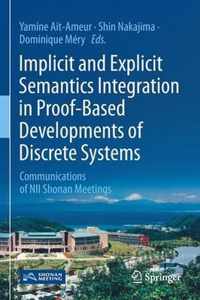 Implicit and Explicit Semantics Integration in Proof Based Developments of Discr