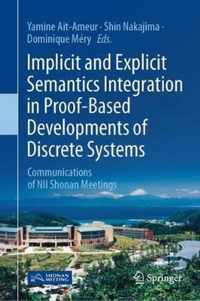 Implicit and Explicit Semantics Integration in Proof Based Developments of Discr