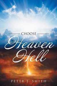 Choose Heaven Hell