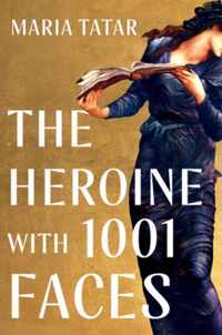 The Heroine with 1001 Faces