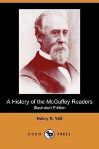 A History of the McGuffey Readers (Illustrated Edition) (Dodo Press)
