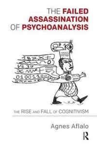 The Failed Assassination of Psychoanalysis