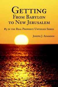 Getting From Babylon to New Jerusalem