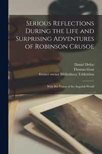 Serious Reflections During the Life and Surprising Adventures of Robinson Crusoe