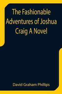 The Fashionable Adventures of Joshua Craig A Novel