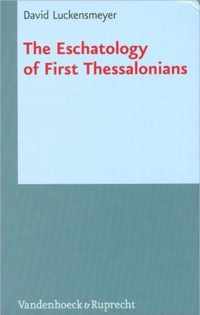 The Eschatology of First Thessalonians