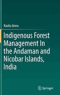 Indigenous Forest Management In the Andaman and Nicobar Islands, India