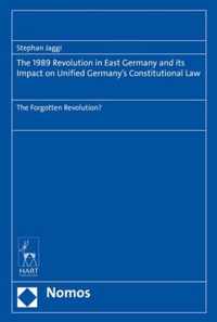 The 1989 Revolution in East Germany and Its Impact on Unified Germany's Constitutional Law