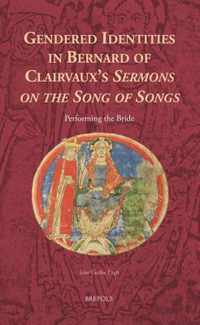 Gendered Identities in Bernard of Clairvaux's Sermons on the Song of Songs