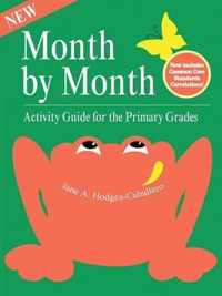 Month-By-Month Activity Guide for the Primary Grades