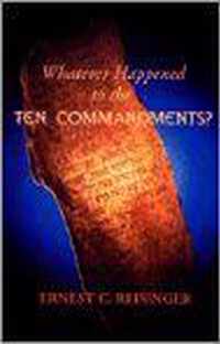 Whatever Happened to the Ten Commandments?