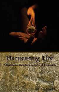 Harnessing Fire