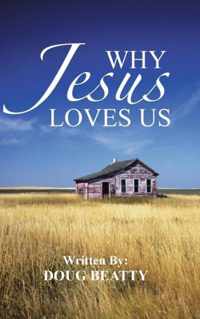 Why Jesus Loves Us