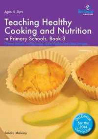 Teaching Healthy Cooking and Nutrition in Primary Schools, Book 3 2nd edition