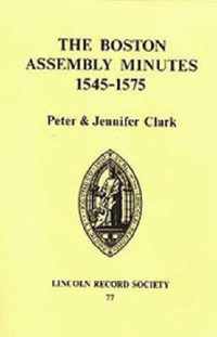 Boston Assembly Minutes, 1545-1575