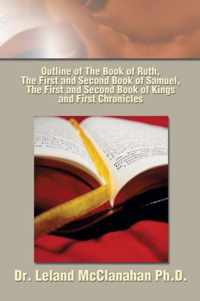 Outline of The Book of Ruth, The First and Second Book of Samuel, The First and Second Book of Kings and First Chronicles