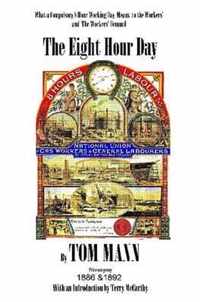 The Eight Hour Day by Tom Mann, with Introduction by Terry McCarthy