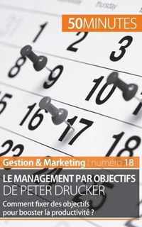 Le management par objectifs de Peter Drucker: Comment fixer des objectifs pour booster la productivité ?