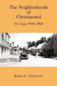 The Neighborhoods Of Christiansted