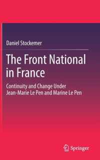 The Front National Under Jean-Marie Le Pen and Marine Le Pen
