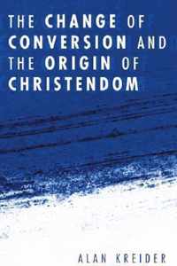 The Change of Conversion and the Origin of Christendom